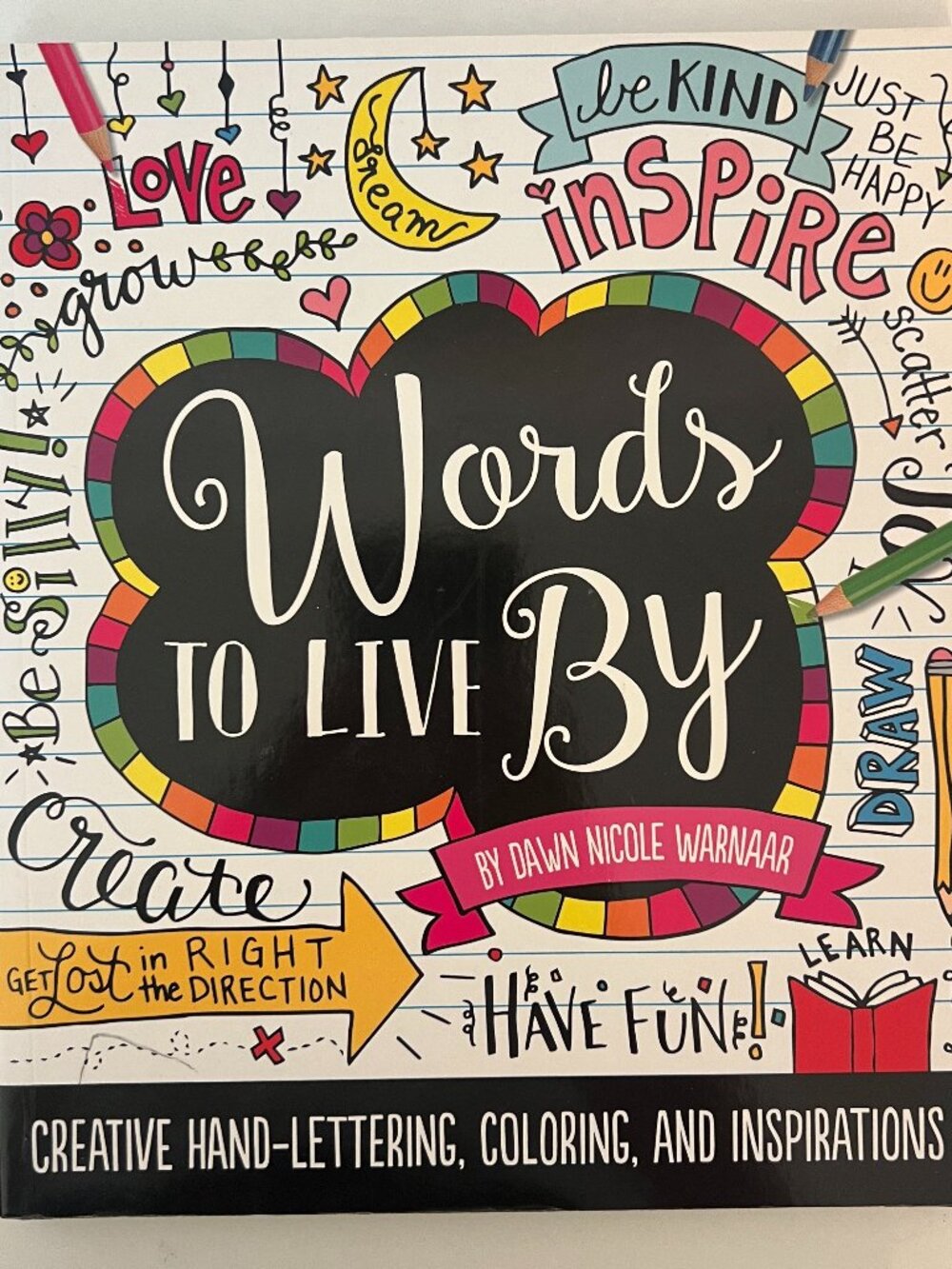 WORDS TO LIVE BY by Dawn Nicole Warnaar